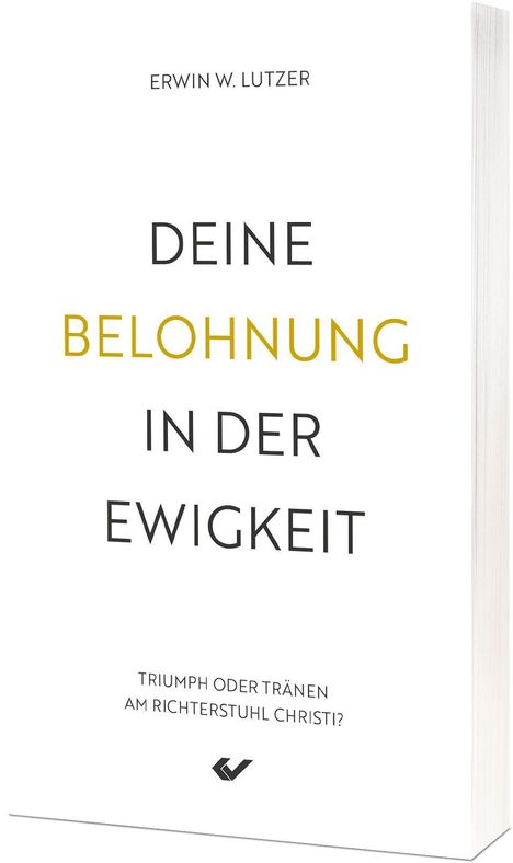 Oben steht "ERWIN W. LUTZER". In der Mitte: "DEINE BELOHNUNG IN DER EWIGKEIT". Unten: "TRIUMPH ODER TRÄNEN AM RICHTERSTUHL CHRISTI?"