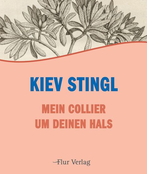 Kiev Stingl: Mein Collier um Deinen Hals, Buch