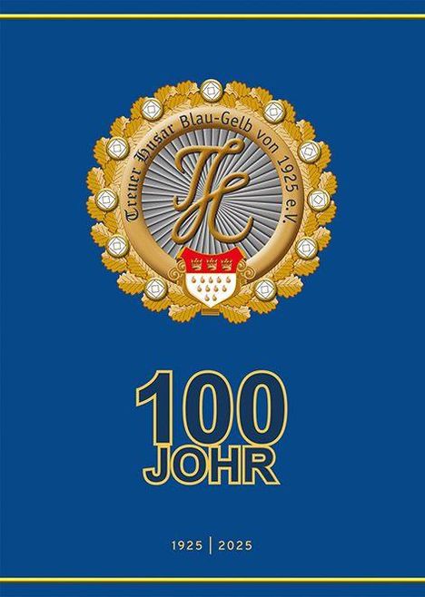 Frank Tewes: 100 Johr KG Treuer Husar Blau-Gelb von 1925, Buch