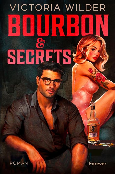 "Bourbon & Secrets" von Victoria Wilder, ein Roman. Illustration mit Mann in Hemd, Frau im Kleid, Flasche auf Tisch.