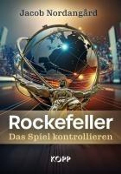 Jacob Nordangård: Rockefeller - Das Spiel kontrollieren, Buch