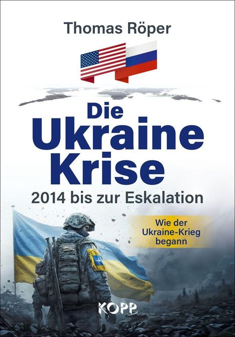„Die Ukraine Krise 2014 bis zur Eskalation.“ Ein Soldat vor einer ukrainischen Flagge mit US- und Russland-Flaggen darüber.