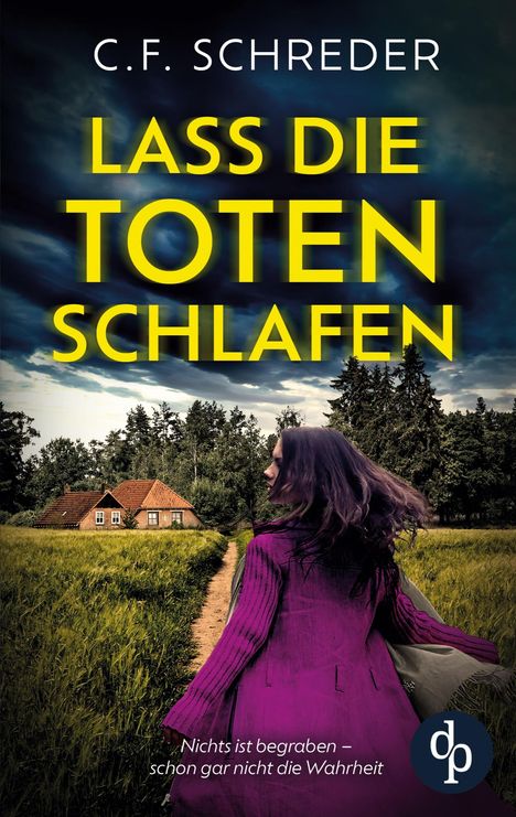 C. F. Schreder: Lass die Toten schlafen | Ein packender Thriller, Buch