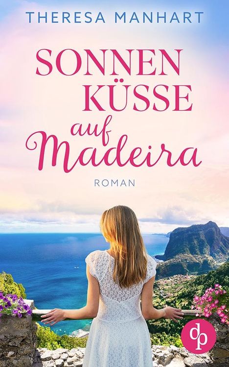 Theresa Manhart: Sonnenküsse auf Madeira, Buch