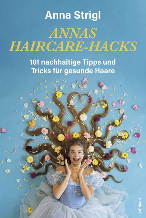 Anna Strigl: Annas Haircare-Hacks, Buch