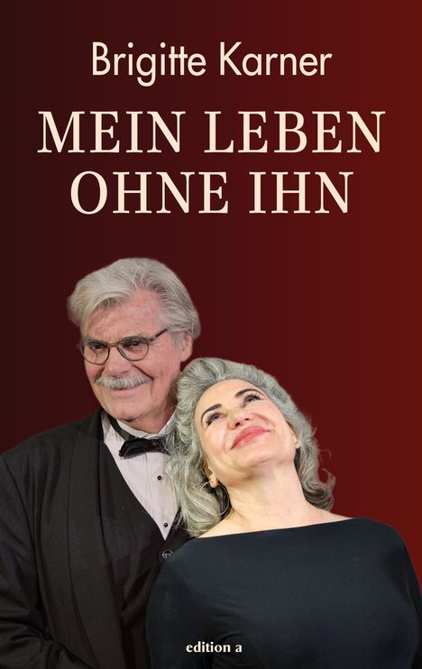 Brigitte Karner: Mein Leben ohne ihn, Buch