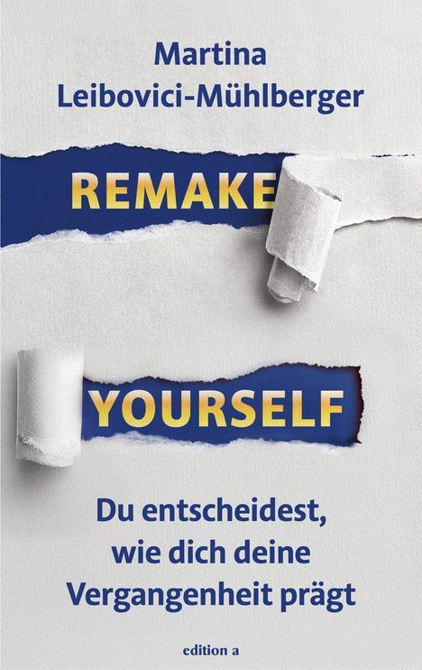 Martina Leibovici-Mühlberger: Remake Yourself, Buch