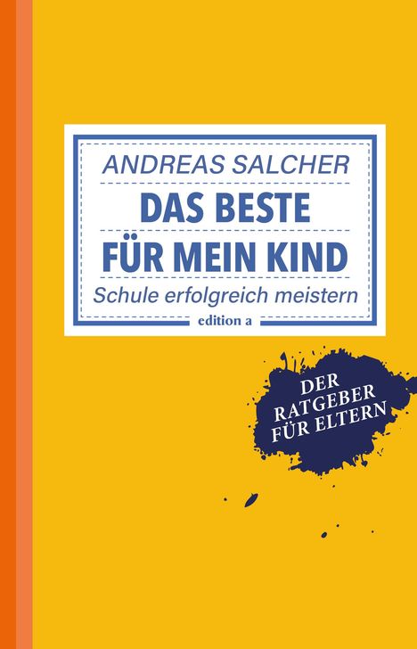 Andreas Salcher: Das Beste für mein Kind, Buch