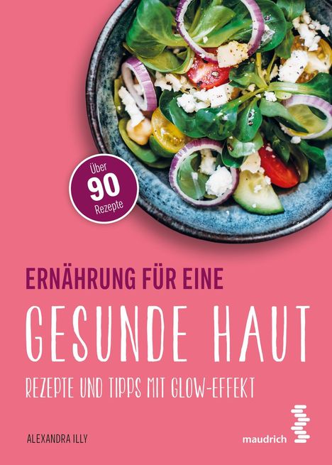 Alexandra Illy: Ernährung für eine gesunde Haut, Buch