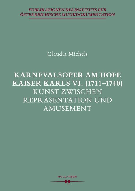 Claudia Michels: Karnevalsoper am Hofe Kaiser Karls VI. (1711-1740), Buch