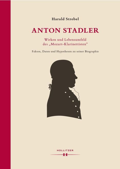Harald Strebel: Anton Stadler: Wirken und Lebensumfeld des "Mozart-Klarinettisten", Buch