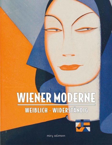 "Wiener Moderne: Weiblich · Widerständig" steht auf einem Cover mit stilisierter Frau in blau-orange Farben.