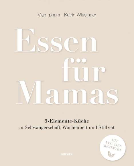 Katrin Wiesinger: Essen für Mamas, Buch