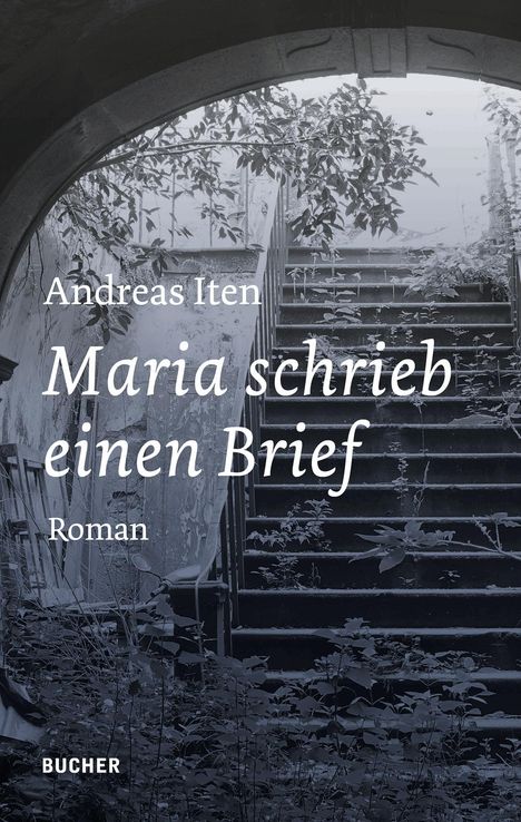 Andreas Iten: Maria schrieb einen Brief, Buch