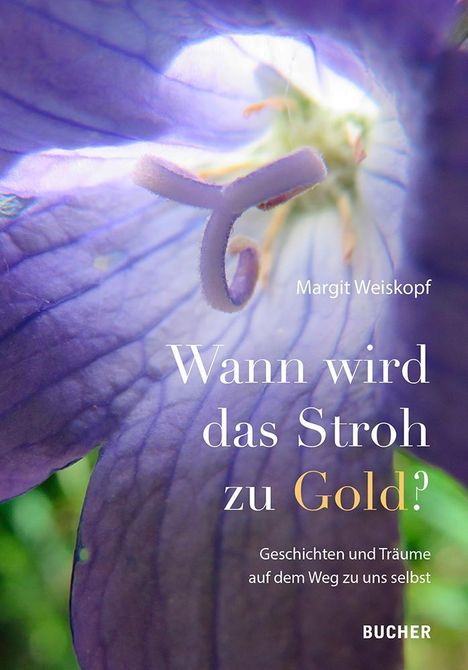 Margit Weiskopf: Wann wird das Stroh zu Gold?, Buch