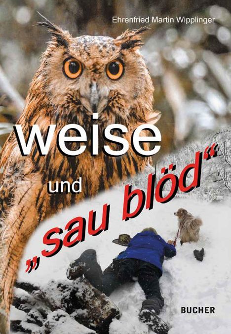 Ehrenfried Martin Wipplinger: WEISE UND "SAU BLO¿D", Buch