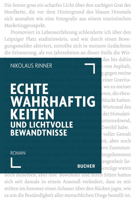 Titel: "Echte Wahrhaftigkeiten und lichtvolle Bewandtnisse". Autor: Nikolaus Rinner. Genre: Roman. Im Hintergrund verschwommener Text.