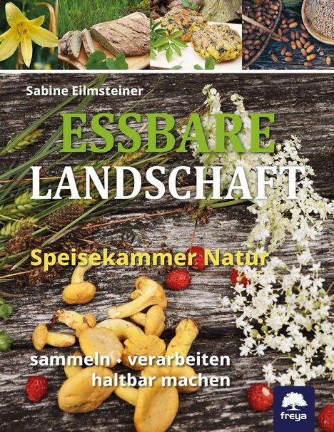 Sabine Eilmsteiner: Essbare Landschaft, Buch