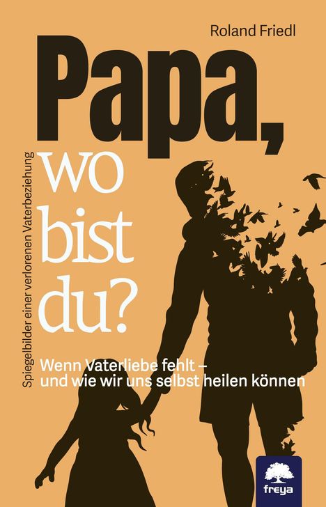 Roland Friedl: Papa, wo bist du?, Buch