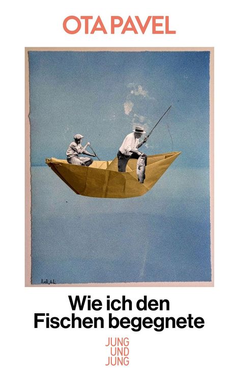 Text: "OTA PAVEL", "Wie ich den Fischen begegnete", "JUNG UND JUNG".  
Illustration: Zwei Angler in einem Papierschiff.