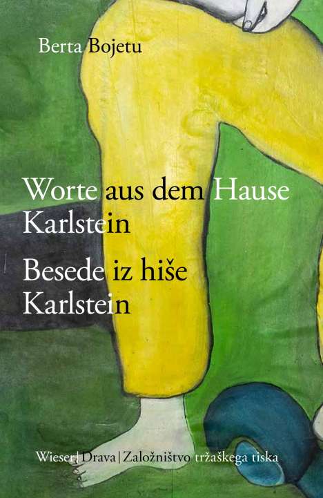 Berta Bojetu: Besede iz hi¿e Karlstein Jankobi / Worte aus dem Hause Karlstein Jankobi, Buch