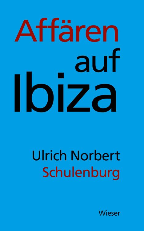 Ulrich Norbert Schulenburg: Affären auf Ibiza, Buch