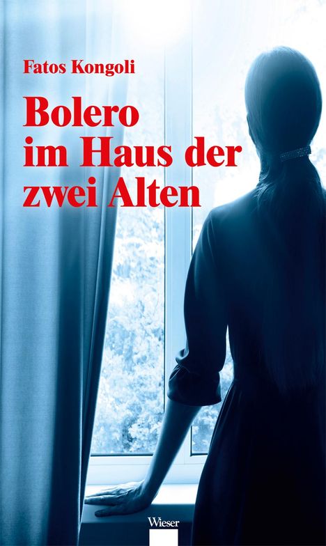 Fatos Kongoli: Bolero im Haus der zwei Alten, Buch