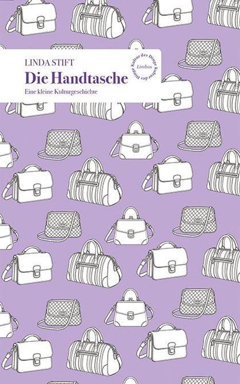 "Linda Stift. Die Handtasche. Eine kleine Kulturgeschichte." Lila Hintergrund mit weißen Handtaschenmustern.