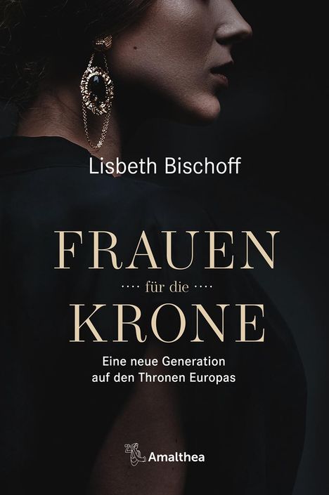 Lisbeth Bischoff: Frauen für die Krone, Buch