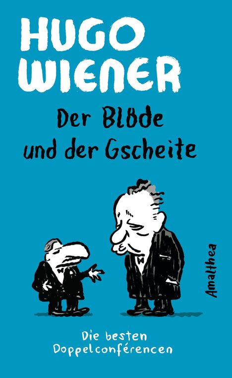 Hugo Wiener: Der Blöde und der Gscheite, Buch