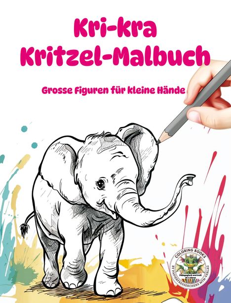 Nanja Holland: Kri-kra Kritzel-Malbuch - Große Bilder für kleine Hände, Buch