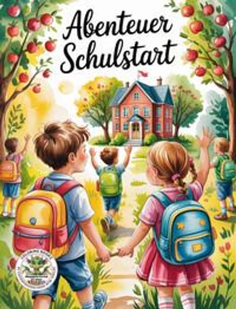 Nanja Holland: Abenteuer Schulstart - Das kreative Malbuch für alle Schulanfänger, Buch