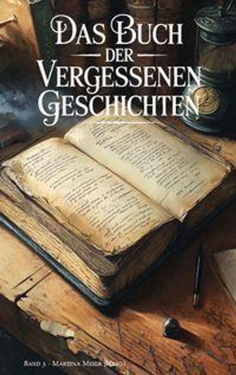 „Das Buch der Vergessenen Geschichten.“ Band 3. Ein altes, aufgeschlagenes Buch auf einem Holztisch, umgeben von Kerzen.