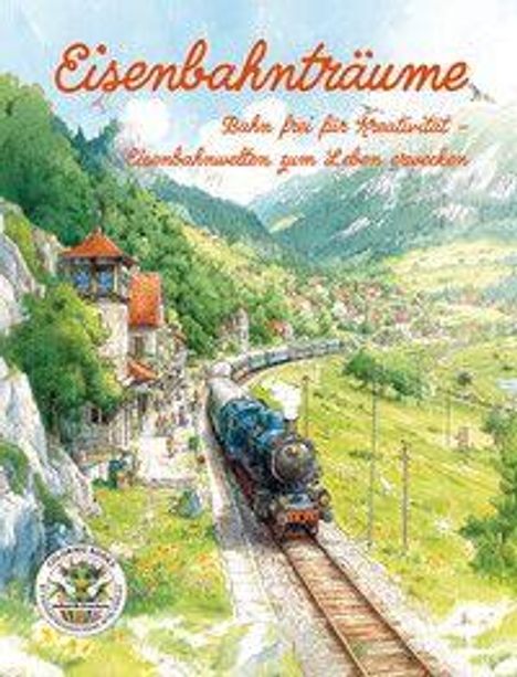 "Eisenbahnträume. Bahnen für die Fantasie. Eisenbahnwelten zum Leben erwecken." Eine malerische Landschaft mit Zug.