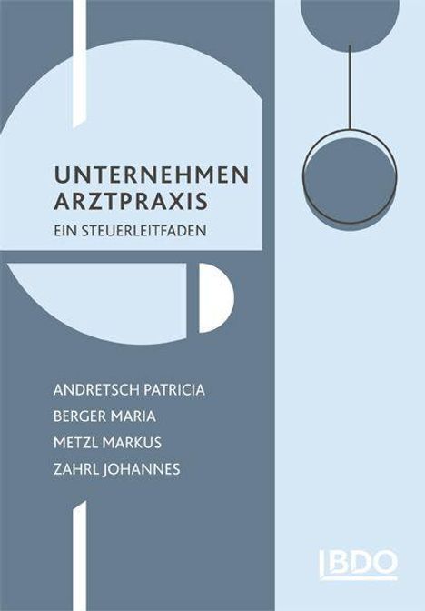 Patricia Andretsch: Andretsch, P: Unternehmen Arztpraxis, Buch