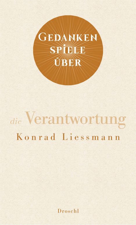 Konrad Paul Liessmann: Gedankenspiele über die Verantwortung, Buch