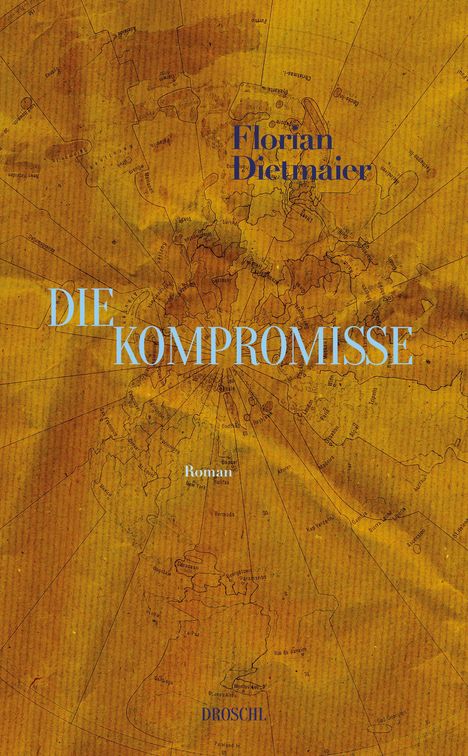 Florian Dietmaier: Die Kompromisse, Buch