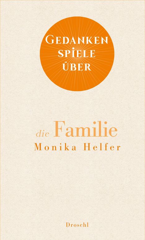 Monika Helfer: Gedankenspiele über die Familie, Buch