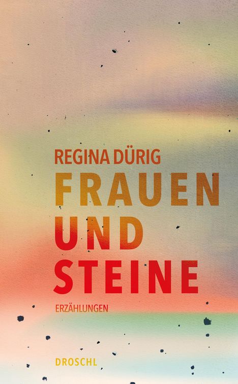 Regina Dürig: Frauen und Steine, Buch