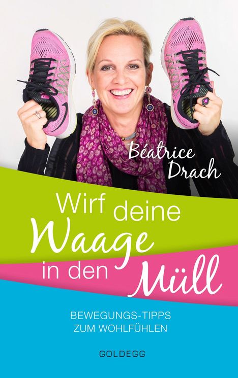 Beatrice Drach: Wirf deine Waage in den Müll, Buch