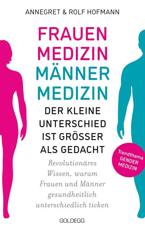 Annegret Hofmann: Frauenmedizin - Männermedizin Der kleine Unterschied ist größer als gedacht, Buch