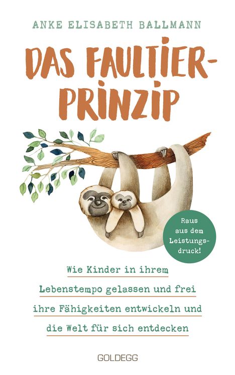 Anke Elisabeth Ballmann: Das Faultier-Prinzip, Buch