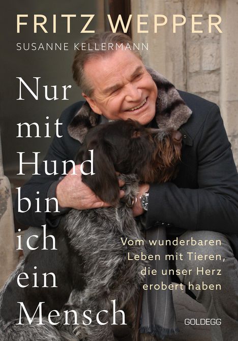 Fritz Wepper: Nur mit Hund bin ich ein Mensch, Buch