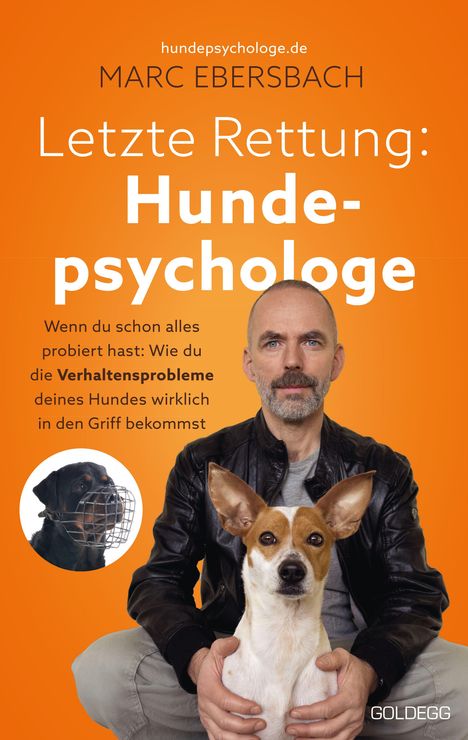 "Letzte Rettung: Hundepsychologe" auf orangem Hintergrund. Mann mit Hund im Vordergrund. Links ein Hund mit Maulkorb.