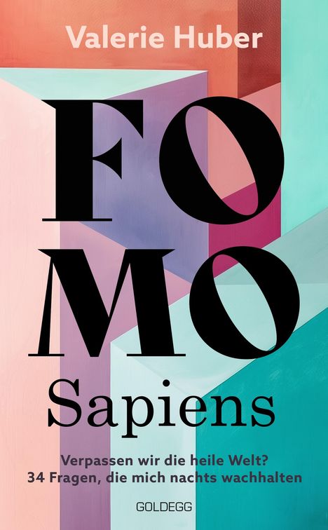 Valerie Huber: FOMO Sapiens - Verpassen wir die heile Welt?, Buch