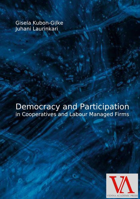 Juhani Laurinkari: Democracy and Participation in Co-operatives and Labour Managed Firms, Buch