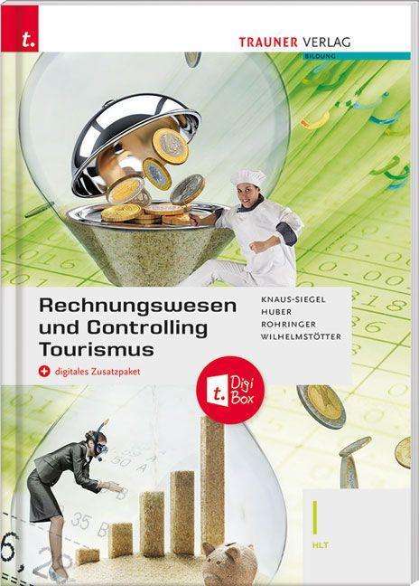 Birgit Knaus-Siegel: Rechnungswesen und Controlling Tourismus I HLT + digitales Zusatzpaket, Buch