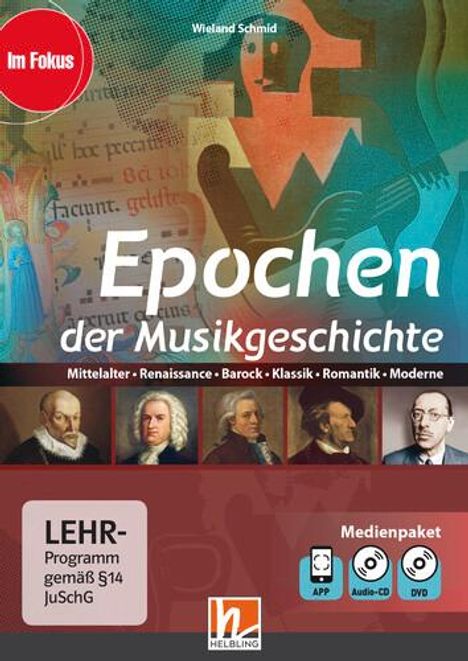 Wieland Schmid: Epochen der Musikgeschichte, Multimediapaket + App, DVD-ROM