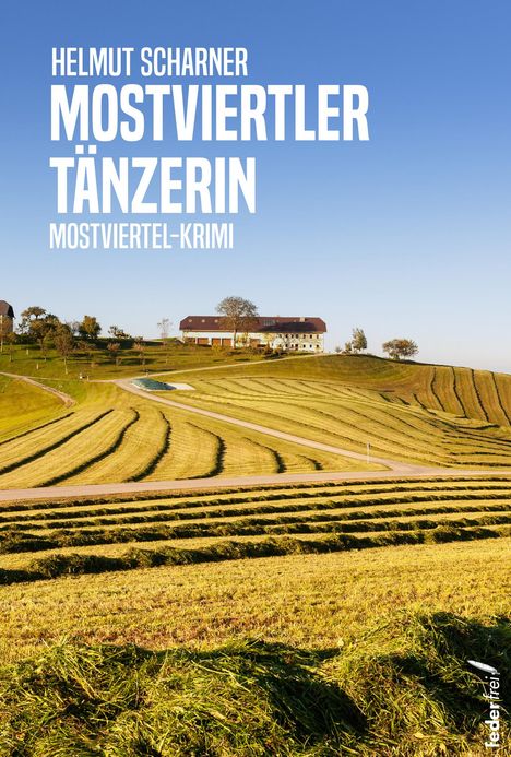 Helmut Scharner: Mostviertler Tänzerin, Buch