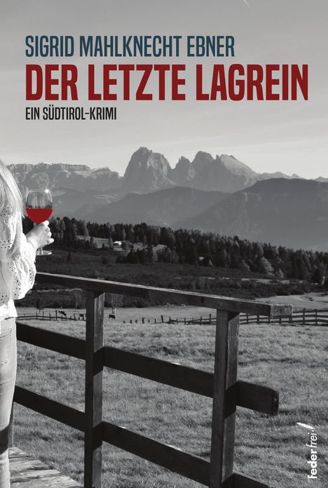 Sigrid Mahlknecht Ebner: Der letzte Lagrein, Buch